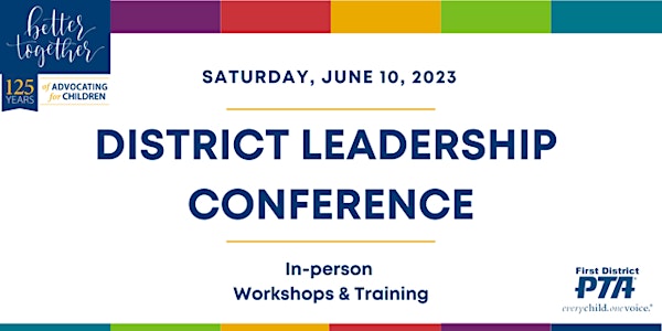 First District PTA Leadership Conference | June 10, 2023