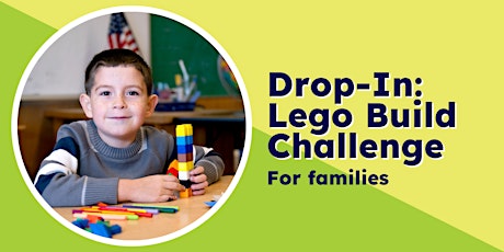Drop-In: Lego Build Challenge