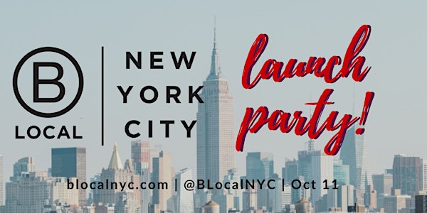 B LOCAL NYC Launch Event!