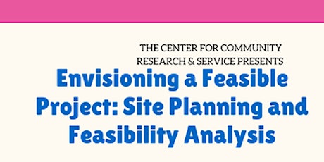 Envisioning a Feasible Project: Site Planning and Feasibility Analysis primary image
