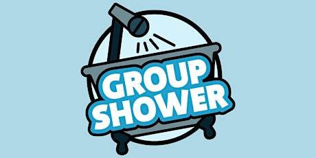 Group Shower Comedy Show: Thursday June 8th @ The Clubhouse
