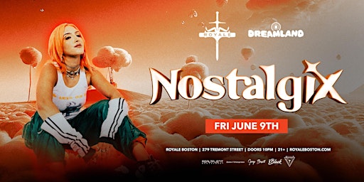DREAMLAND at Royale Friday: NOSTALGIX | 6.9.23
