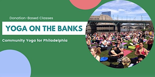 Yoga on the Banks Thursdays: May Community Practice primary image