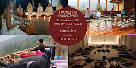 A Retreat to Awaken our Divine Nature on Bowen Island  with Nora Lim
