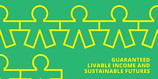 Guaranteed Livable Income and Sustainable Futures