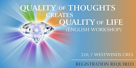 Imagen principal de Quality of Thoughts creates Quality of Life (English Workshop)