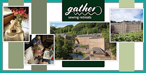 Hauptbild für Gather Sewing Retreat - 6/7th  Sept 24 (£195 deposit - full price £525)