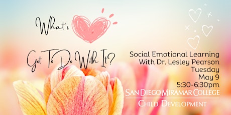 What's LOVE Got To Do With It? Social Emotional Learning w/ Lesley Pearson primary image