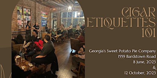 Georgia's Sweet Potato Pie Company Presents  "Cigar Etiquettes 101" primary image