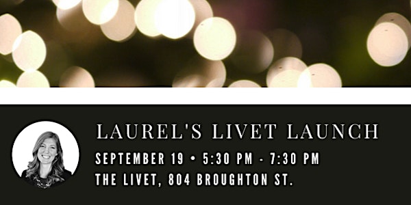 Laurel's Livet Launch