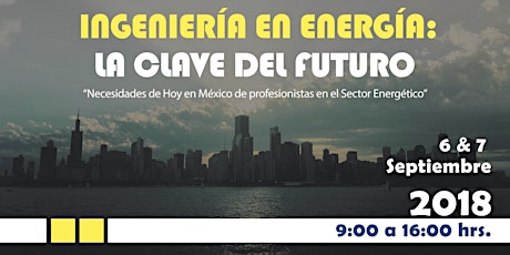 Imagen principal de Ingeniería en Energía 2018: La Clave del Futuro