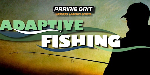 Hauptbild für 2024 Prairie Grit Adaptive Sports Fishing Day