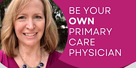 Be Your Own Primary Care Physician primary image