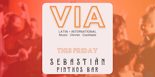 VIA Friday at Sebastian Pintxos Bar primary image