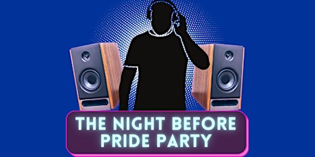 The Night Before Pride Party