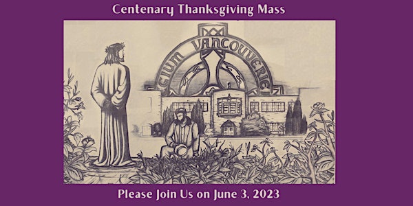 Vancouver College Centenary Thanksgiving Mass