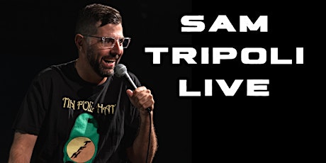 Imagem principal de Sam Tripoli Comedy Show 7 PM + Conspiracy Q&A 9 PM - Baton Rouge, LA