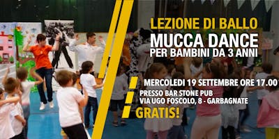 LEZIONE DI BALLO GRATIS - MUCCA DANCE (per bambini dai 3 anni) LEZIONE DI BALLO GRATIS - MUCCA DANCE (per bambini dai 3 anni)