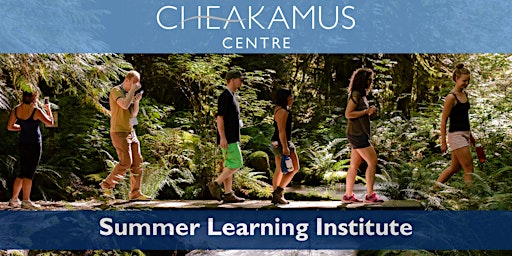 2023 Cheakamus Centre Summer Learning Institute (SLI) primary image
