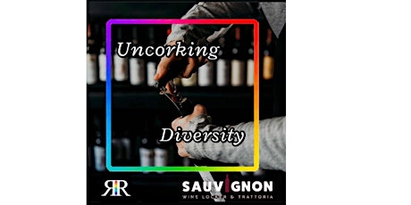 "Uncorking Diversity" A Wine Tasting Celebration of Minority-Owned Wineries