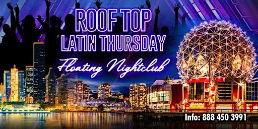Roof Top Latin Thursday | Vancouver's Floating Nightclub | Outdoor Party primary image