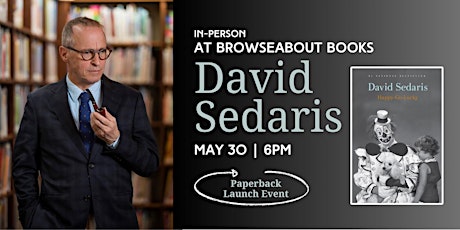 David Sedaris Talk & Book Signing at Browseabout Books primary image