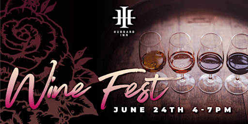 Wine Fest at Hubbard Inn -  15 Wine Tastings Included