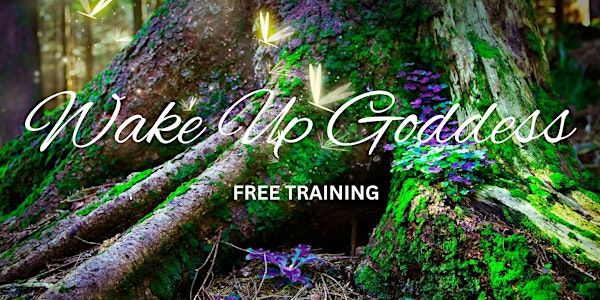 Wake Up Goddess Training