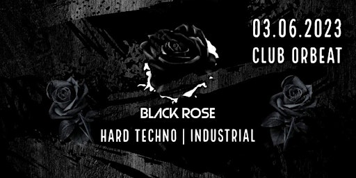 Black Rose Hard Techno @ Orbeat Club Nürnberg primary image