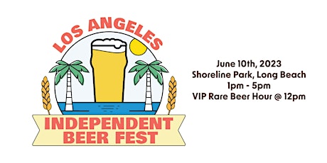 Imagen principal de LA Independent Beer Fest - The signature event of LA Beer Week