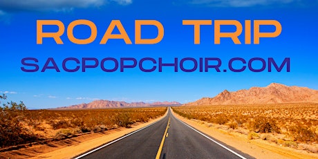 Sacramento Pop Choir presents ROAD TRIP