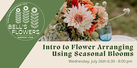Intro to Flower Arranging Using Seasonal Blooms