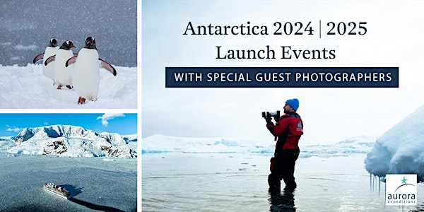 Explore & Capture Antarctica 24/25 Launch - Melbourne