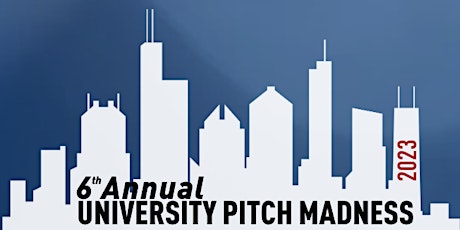 6th Annual University Pitch Madness Chicago