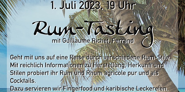 Rum-Tasting - eine Reise durch unterschiedliche Rumstile, 1.07.23, 19 Uhr