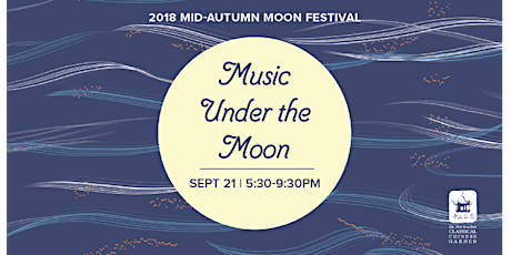 2018 Mid-Autumn Moon Festival: Music Under the Moon primary image