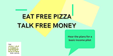 Eat Free Pizza, Talk Free Money - Basic Income Pilot for GBL Residents