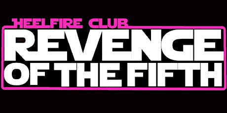 Heelfire Club Presents: Revenge of the Fifth primary image