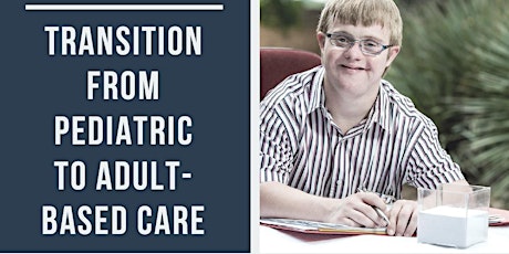 19th Annual Chronic Illness & Disability Conference: Transition from Pediatric to Adult-based Care primary image