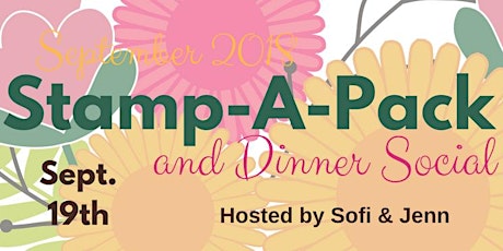 Stamp-A-Pack & Dinner Social ~ September 2018