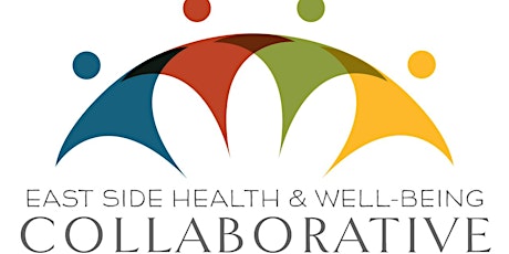 East Side Health and Well-being Collaborative - January 16, 2019 Convening primary image