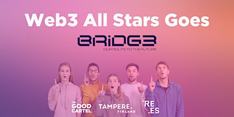 Image principale de Web3 All Stars Tampere - Bridg3 Hackathon Wappu Team Building