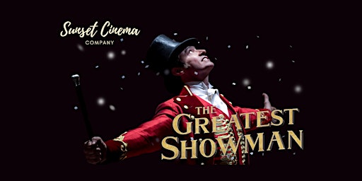 The Greatest Showman (PG) - Outdoor Cinema Experience primary image