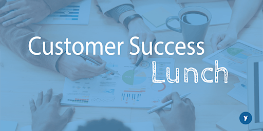 Hauptbild für Customer Success Lunch