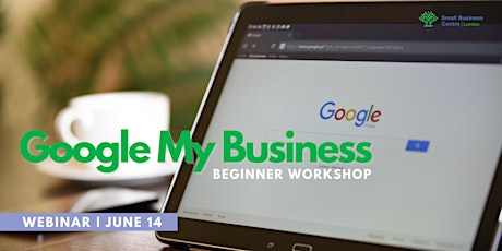 Google My Business Beginner Workshop - June 14th, 2023