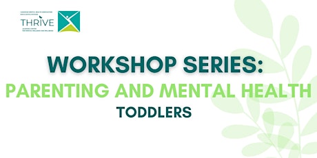 WORKSHOP SERIES: Parenting and Mental Health | SESSION 2 | TODDLERS
