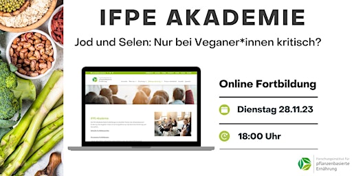 IFPE-Akademie: Jod und Selen - nur bei Veganer/innen kritisch? primary image