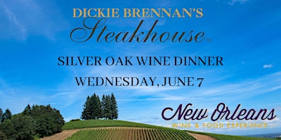 Dickie Brennan's Steakhouse presents the Silver Oak and Twomey Wine Dinner primary image