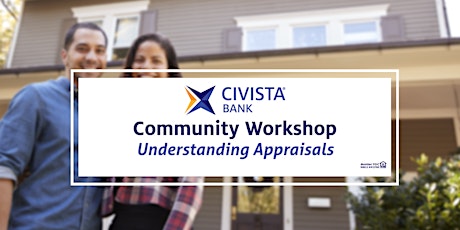 Civista Community Workshop | Understanding Appraisals