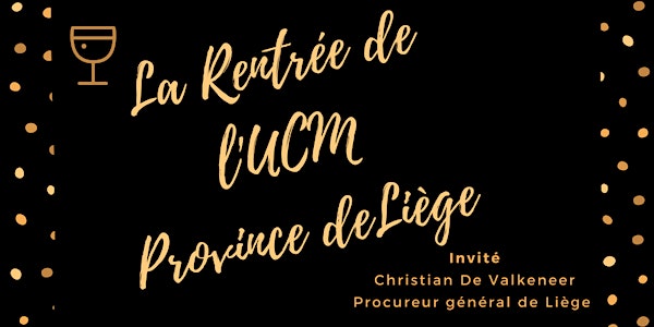La Rentrée de l'UCM Province de Liège